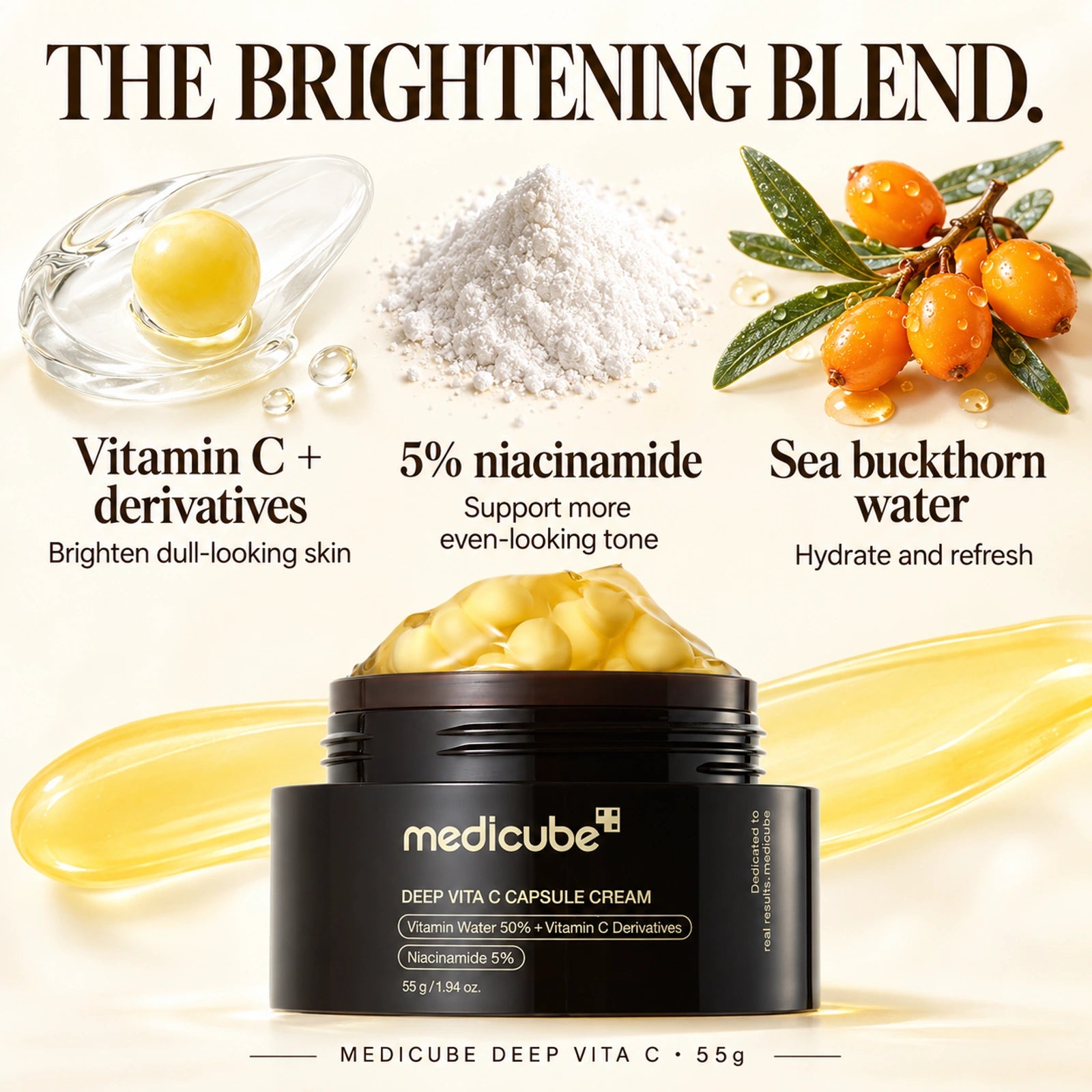 Medicube Deep Vita C Capsule Cream 55g: Vitamin C + derivatives — Help brighten dull-looking skin; Niacinamide — Supports a more even-looking tone; Sea buckthorn water — Helps hydrate and refresh skin.
